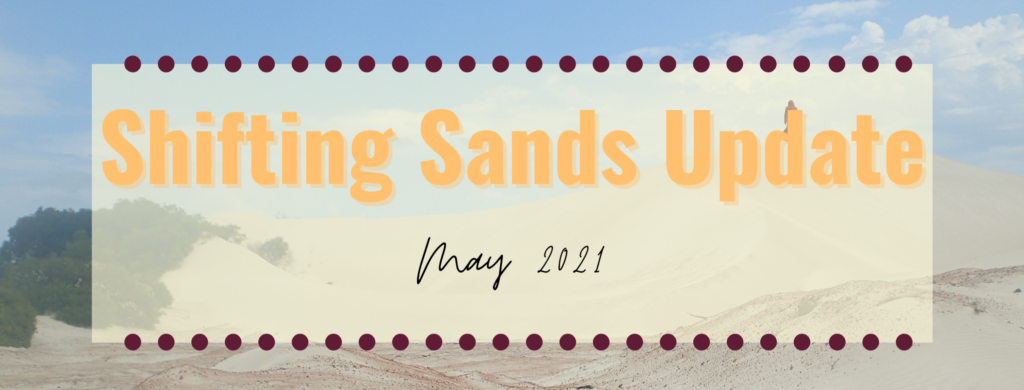 Shifting Sands Update May 2021 banner