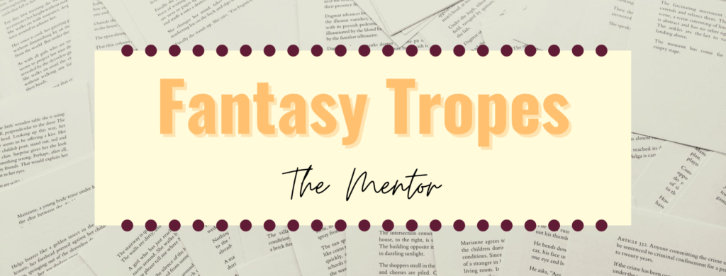 Banner for "Fantasy Tropes - The mentor" blog post, looking at the mentor figure as a fantasy trope using examples such as Brom, Mogget, and Uncle Iroh.
